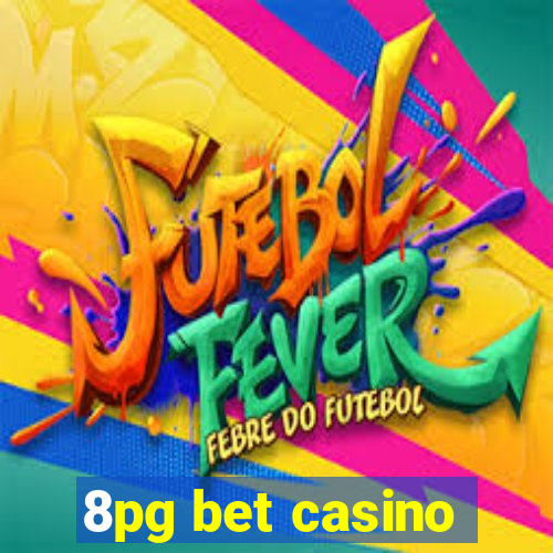 8pg bet casino