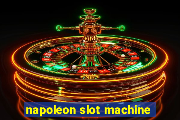 napoleon slot machine