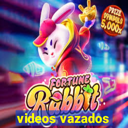 videos vazados