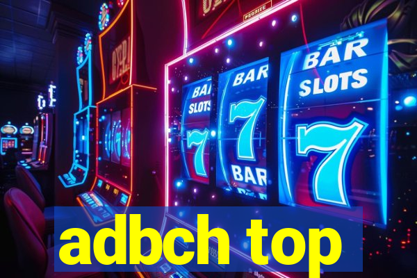 adbch top