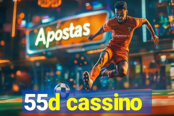 55d cassino