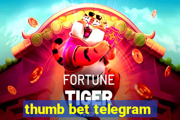 thumb bet telegram