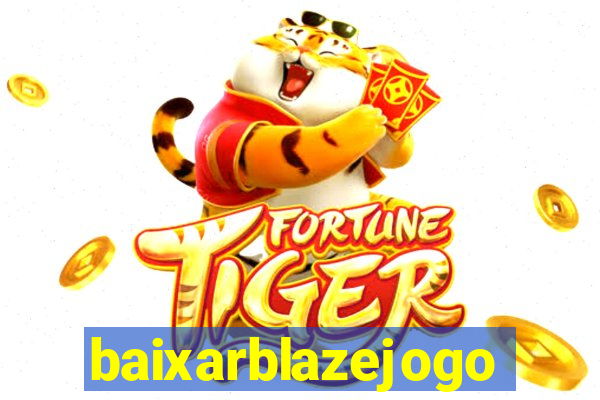 baixarblazejogo