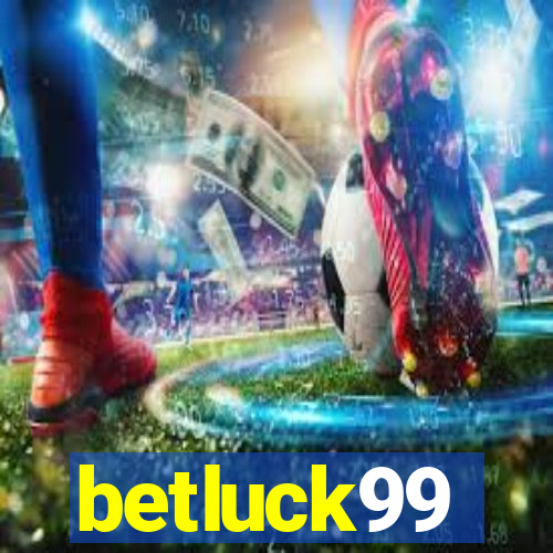 betluck99