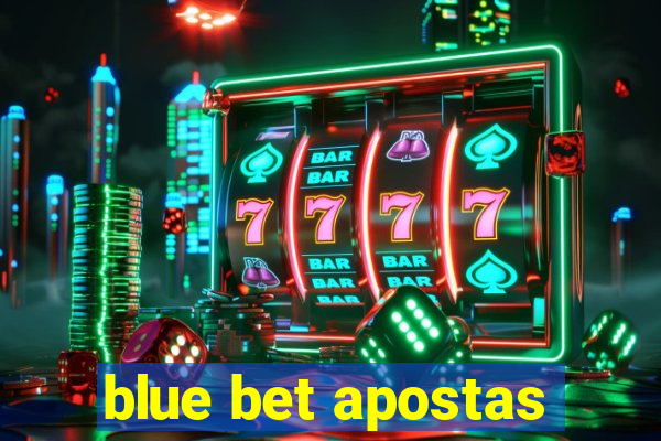 blue bet apostas