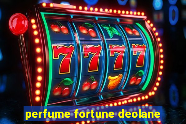 perfume fortune deolane