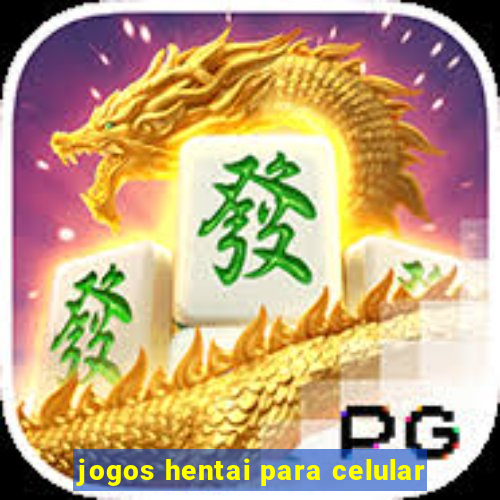 jogos hentai para celular