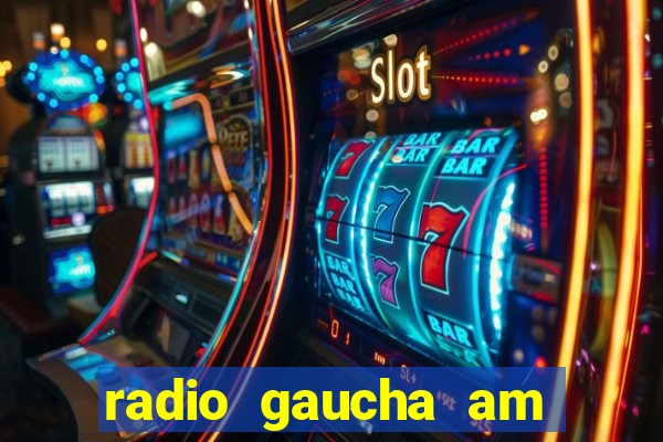 radio gaucha am 600 porto alegre rs