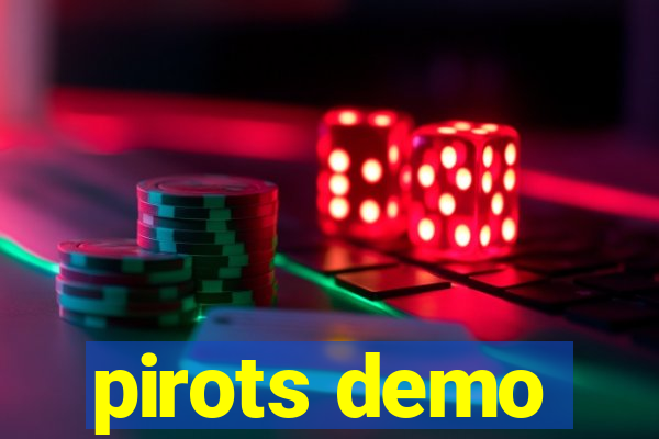 pirots demo