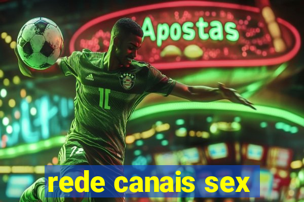 rede canais sex