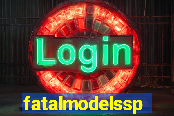 fatalmodelssp