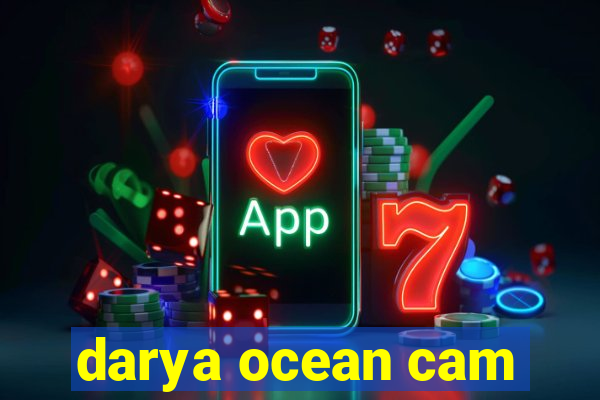 darya ocean cam