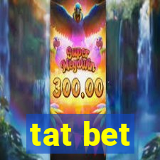 tat bet