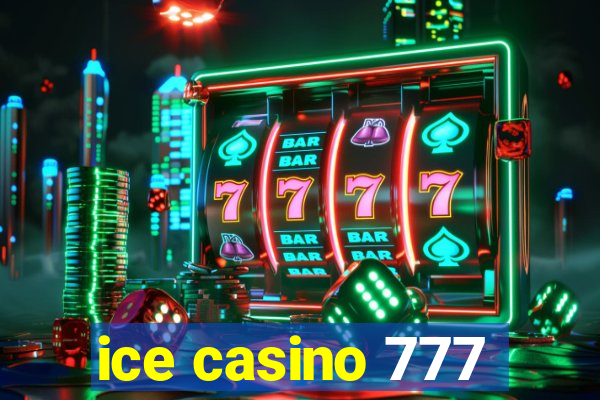 ice casino 777