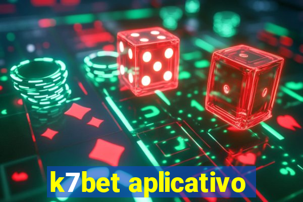 k7bet aplicativo