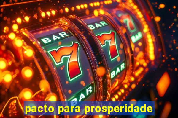 pacto para prosperidade