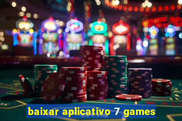 baixar aplicativo 7 games