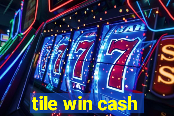 tile win cash