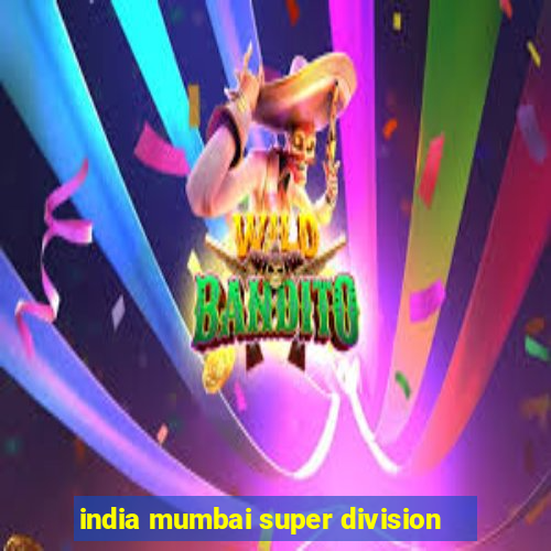 india mumbai super division