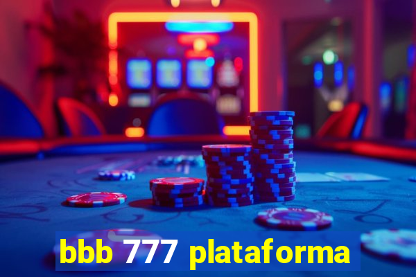 bbb 777 plataforma