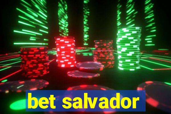 bet salvador