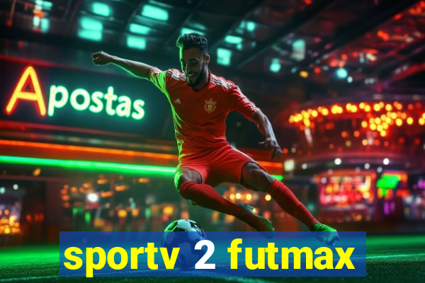 sportv 2 futmax