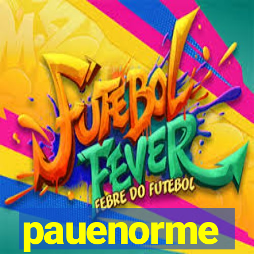 pauenorme