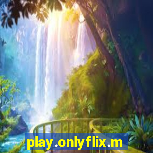 play.onlyflix.me