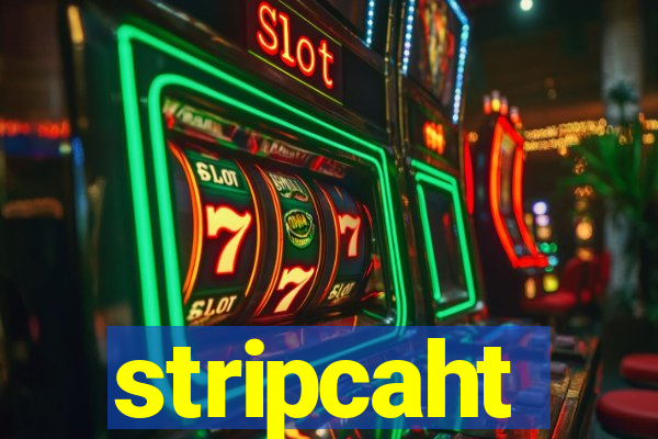 stripcaht